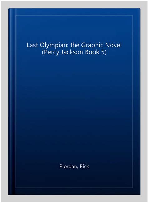 Last Olympian The Graphic Novel Percy Jackson Book 5