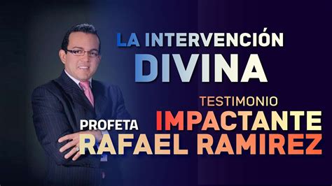 Testimonio Impactante Te Dejara Sin Palabras Ap Stol Rafael Ram Rez