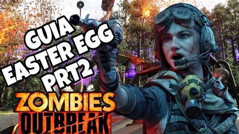 Guia 2° Easter Egg De Outbreakcomo Hacer El Easter Egg De Outbreak