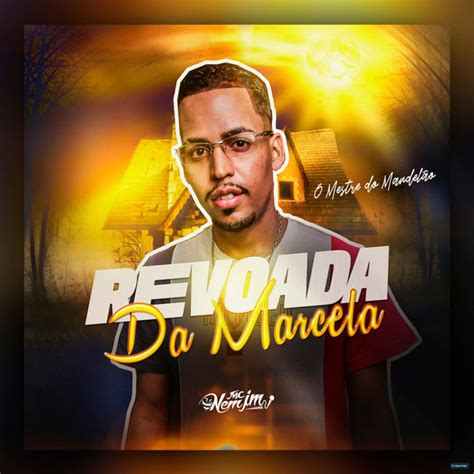 Revoada Da Marcela Single By Mc Nem Jm Spotify