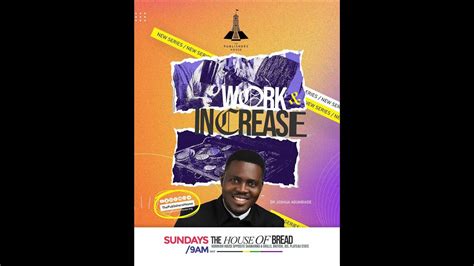 DR JOSHUA AGUNBIADE WORK AND INCREASE 3 SUNDAY SERVICE 21ST