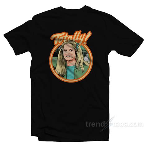 Lynda Van Der Klok - Totally T-Shirt - Trendstees.com