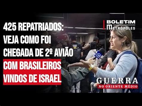 Chega Ao Brasil Avi O Mais Brasileiros Repatriados De Israel