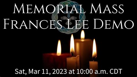 Memorial Mass For Frances Lee Demo Youtube