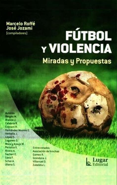 FÚtbol Y Violencia Librería Deportiva Libros De Fútbol