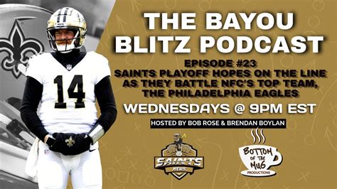 The Bayou Blitz Episode Saints Playoff Life Is On The Line In