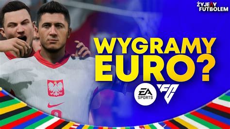 POLSKA WYGRA EURO W EA FC 24 SYMULACJA YouTube