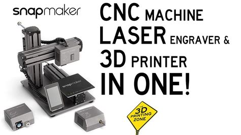 Cnc Machine Laser Engraver And 3d Printer In One Snapmaker Youtube