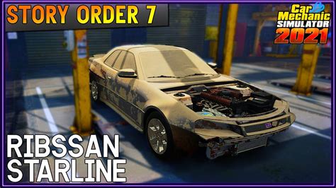 Story Order 7 Ribsan Starline Car Mechanic Simulator 2021 YouTube