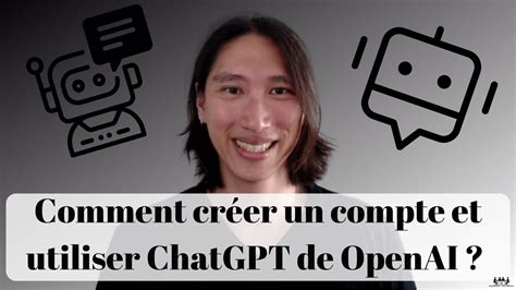 Comment Faire Pour Cr Er Un Compte Et Utiliser Chatgpt De Openai Tuto