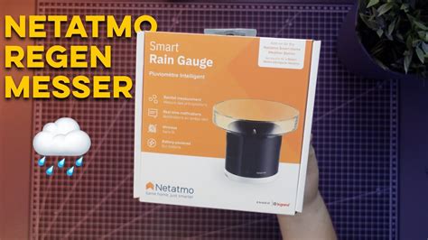 Netatmo Regenmesser Unboxing Einrichtung Erster Eindruck YouTube