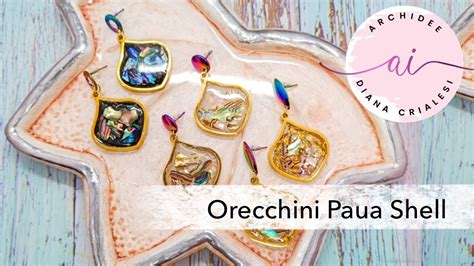 Tutorial Diy Orecchini Con Scaglie Di Conchiglia Paua Abalone E