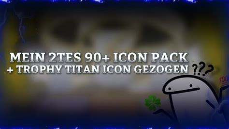 Mein Tes Icon Pack Trophy Titan Icon Gezogen Youtube