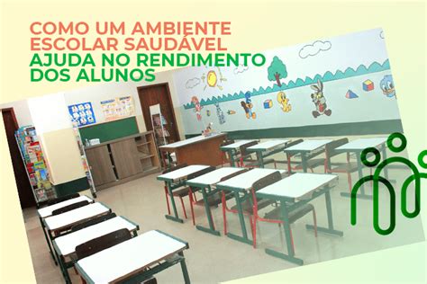 Ambiente Escolar Sinonimo - Como um ambiente escolar saudável ajuda no rendimento dos alunos ...