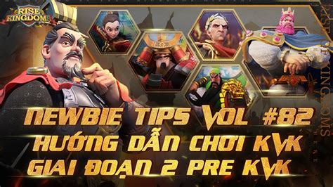 Rise Of Kingdoms Hướng Dẫn Giai Đoạn 2 Pre Kvk Giai Đoạn 2 Là Gì