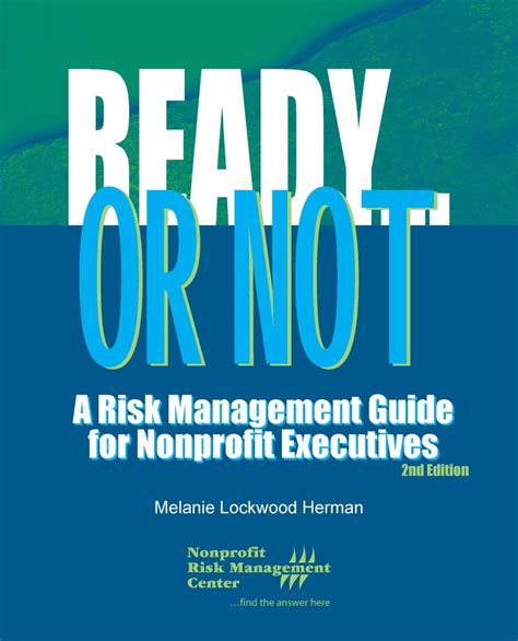 Readyor Not A Risk Management Guide For Nonprofit Executives Nonprofit Risk Management Center