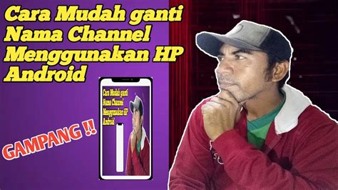 Cara Mengganti Nama Channel Youtube Menggunakan Hp Android 2021 YouTube