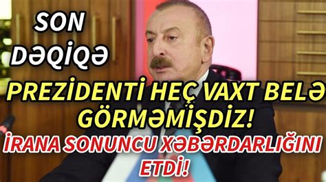 SON DEQIQE İLHAM ƏLİYEVİ HEÇ VAXT BELƏ GÖRMƏMİŞDİZ xeberler son