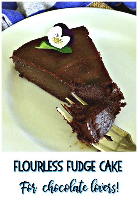 Flourless Chocolate Fudge Cake This Is How I Cook Recipe