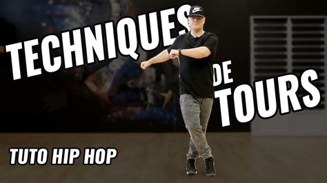 Apprendre Danser Le Hip Hop Techniques De Tours Youtube