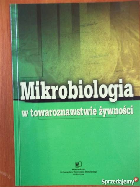 Mikrobiologia W Towaroznawstwie Ywno Ci Olsztyn Sprzedajemy Pl