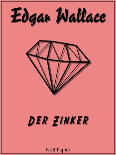 Edgar Wallace Der Zinker Hehler Unheimliches Unterwelt