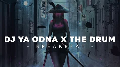 Dj Breakbeat Ya Odna X The Drum Jedag Jedug Full Bass Tiktok Version