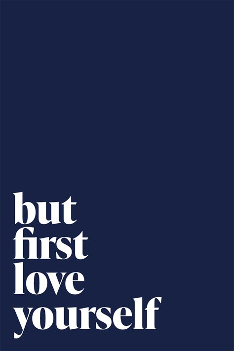 But First Love Yourself In 2024 Blau Zitate Inspiration Zitate