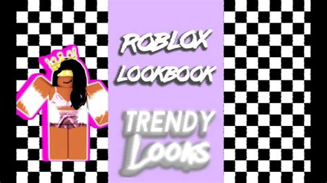 Roblox Lookbooktrendy Looks Youtube