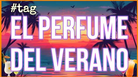 Tag El Perfume Del Verano Propuestas De Fragancias Econ Micas