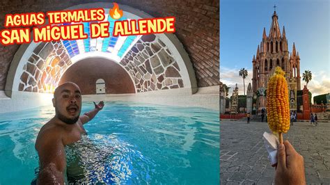 AGUAS TERMALES En San Miguel De Allende Escondido Place YouTube