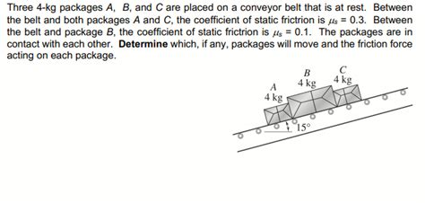 Solved Three Kg Packages A B And C Are Placed On A Chegg