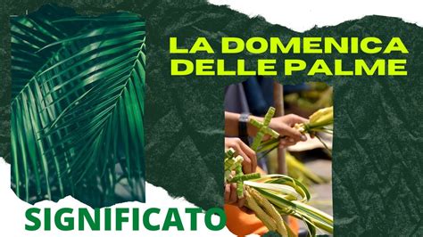 La Domenica Delle Palme E La Simbologia Della Palma YouTube