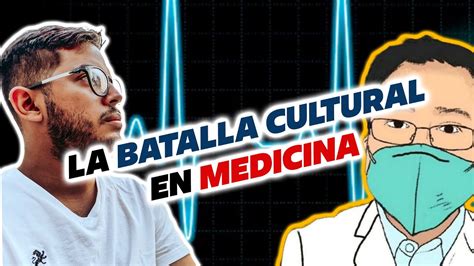 LA BATALLA CULTURAL EN MEDICINA I CharlyMed YouTube