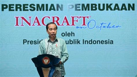 Presiden Jokowi Buka Pameran Inacraft On October All Release