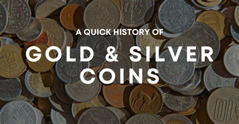 A Quick History of Gold and Silver Coins | Bullion Express