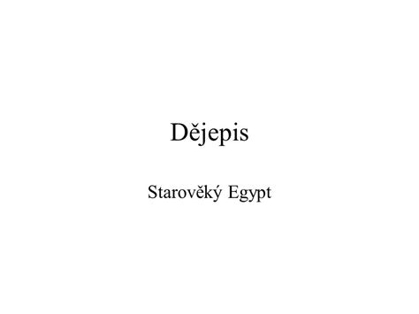 Dějepis Starověký Egypt ppt stáhnout