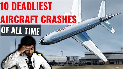 Top 10 Deadliest Aircraft Accidents Ever Youtube