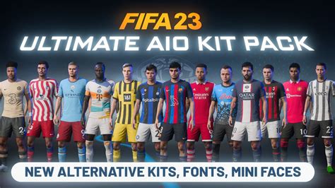 22 23 Ultimate Aio Kits Mod For Fifa 23 New Alternative Kits New