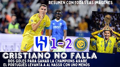 Cristiano Ronaldo Remonta La Final De La Champions Árabe Dos Goles Y Al Nassr CampeÓn Ante Al