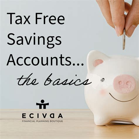 Tax Free Savings Accounts The Basics Ecivda Financial Planning