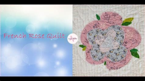 French Rose Quilt Tutoriel Et Patron Gratuits Rose Quilt French Rose Quilts