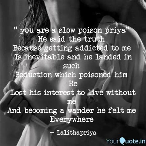 You Are A Slow Poison P Quotes Writings By Priya Kappagantu