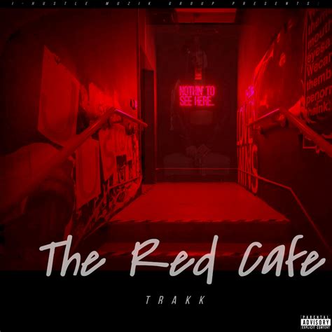 The Red Cafe (Mixtape) | Trakk Boii