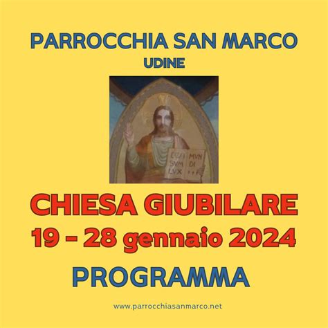 San Marco Chiesa Giubilare Programma Parrocchia Di San Marco Udine