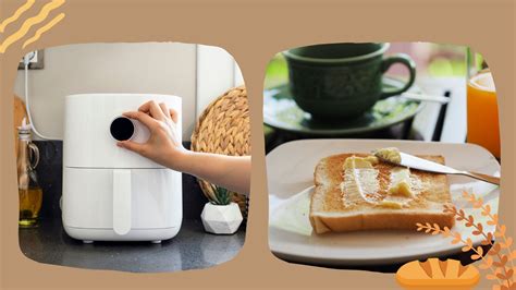 Can You Toast Bread In An Air Fryer Foodies Weigh In Woman And Home