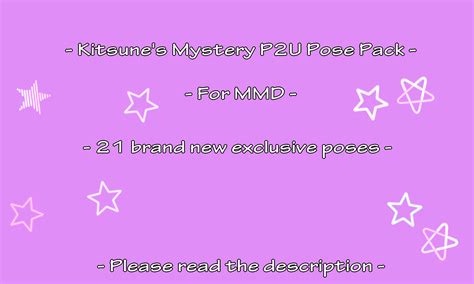 Mmd Pose Pack P2u 9 Mystery Pack By Kitsunenokiba On Deviantart