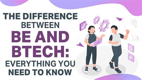 Difference Between Be And Btech Everything You Need To Know