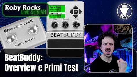 Roby Rocks Live Singular Sound BeatBuddy Overview E Primi Test YouTube