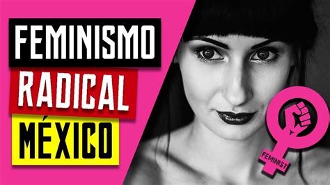 Feminismo Radical En México Youtube